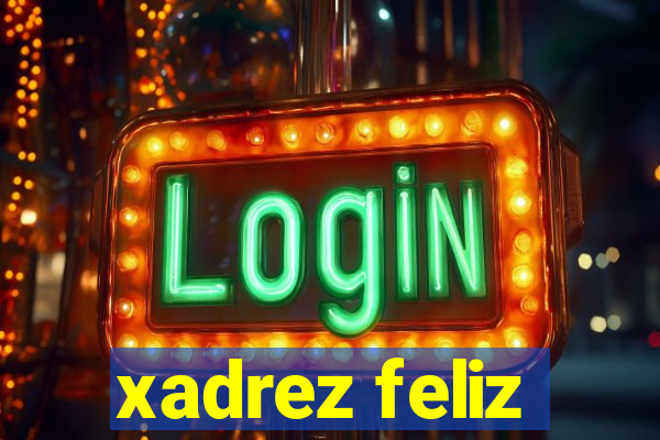 xadrez feliz